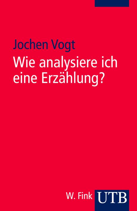 Produktbild Wie analysiere ich eine Erzählung? (Deutsch, Jochen Vogt, 2011)