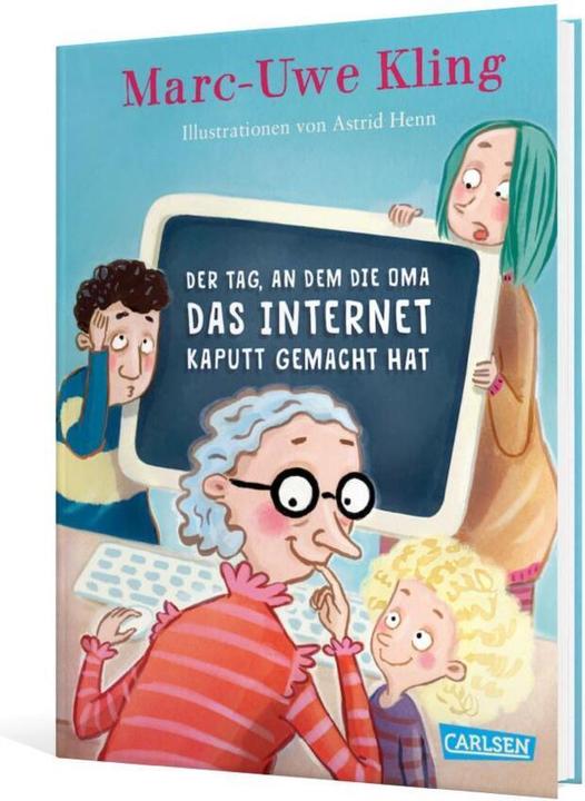 Produktbild Der Tag, an dem die Oma das Internet kaputt gemacht hat (Deutsch, Marc-Uwe Kling, 2018)