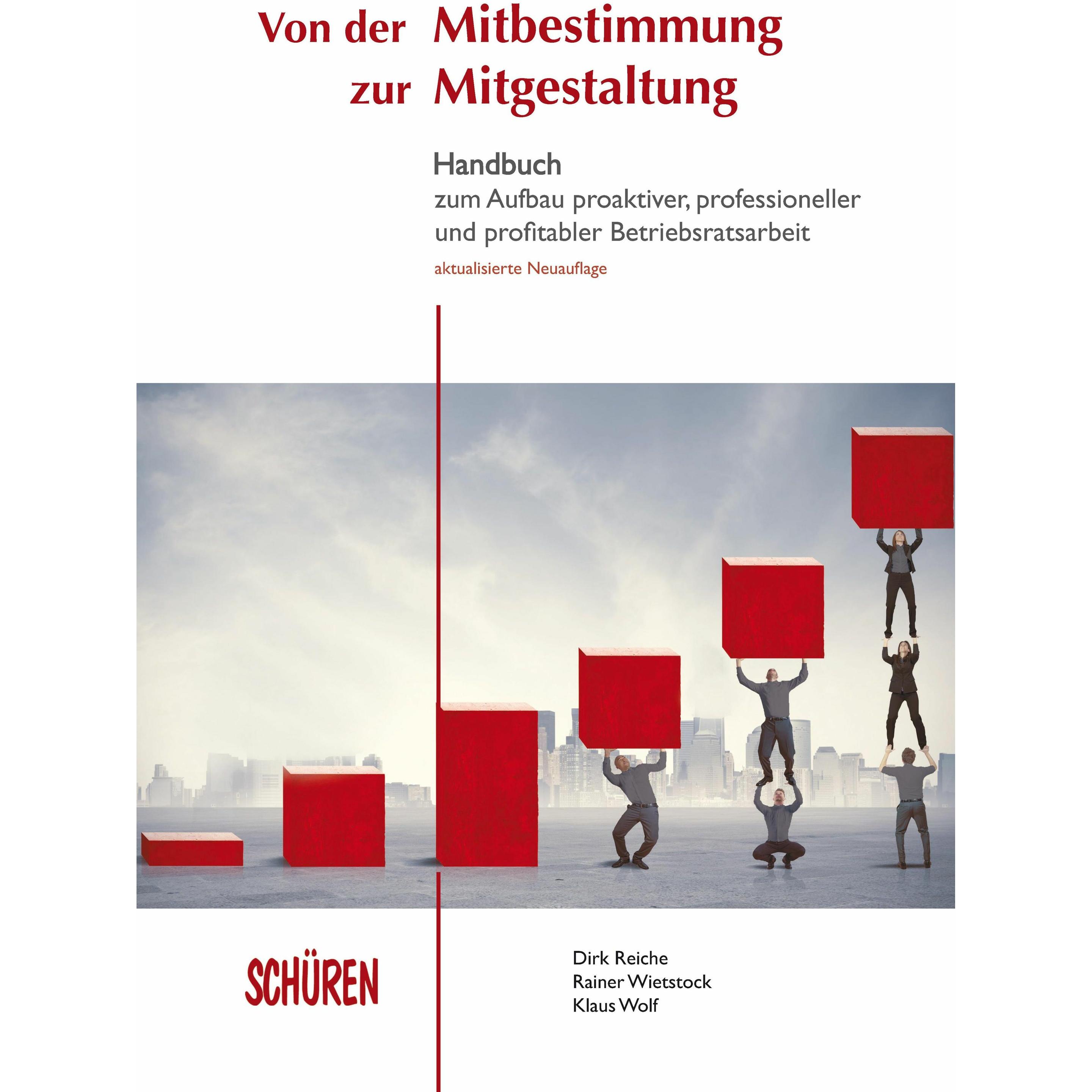 Von der Mitbestimmung zur Mitgestaltung, Sachbücher von Klaus Wolf, Dirk Reiche, Rainer Wietstock