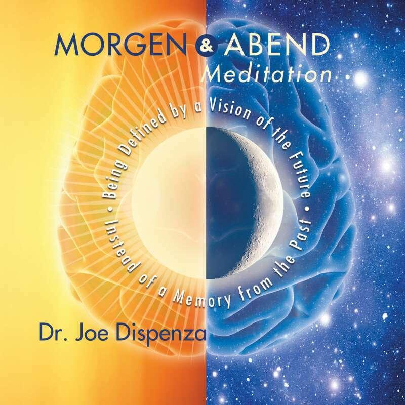Morgen- und Abendmeditation, Hörbücher von Dr. Joe Dispenza