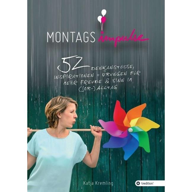 Montags-Impulse, Belletristik von Katja Kremling
