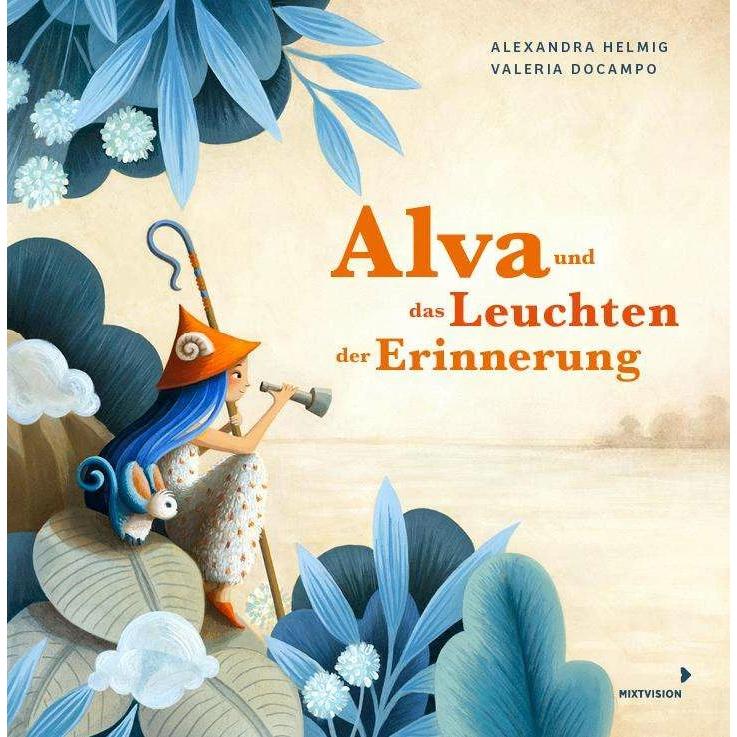 Alva und das Leuchten der Erinnerung, Kinderbücher von Alexandra Helmig
