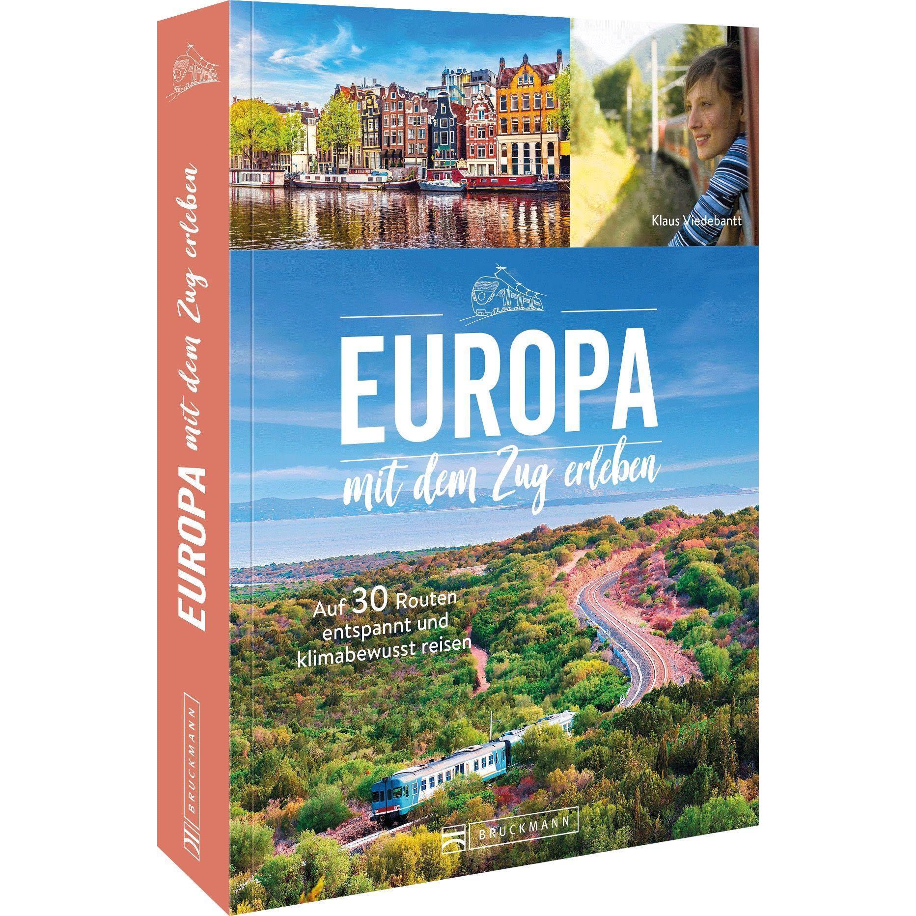 Europa mit dem Zug entdecken, Ratgeber von Regine Heue, Klaus Viedebantt