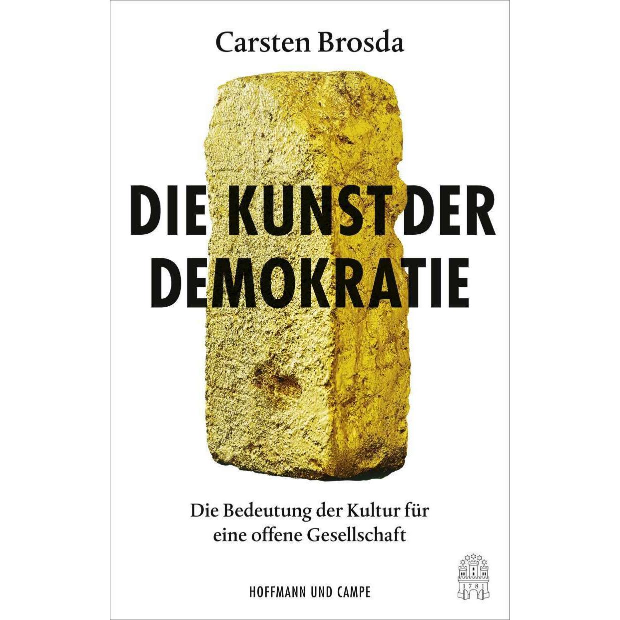 Die Kunst der Demokratie, Sachbücher von Carsten Brosda