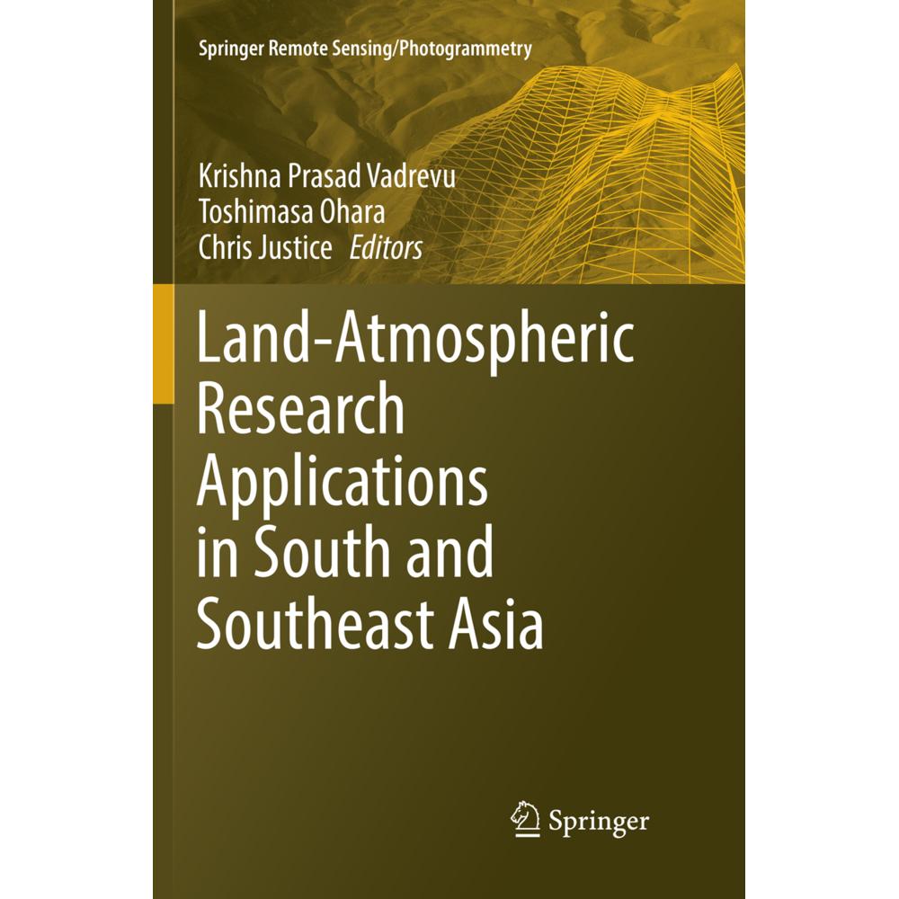 Land-Atmospheric Research Applications in South and Southeast Asia, Fachbücher von Krishna Prasad Vadrevu, Toshimasa Oha...