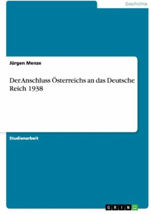 Produktbild Der Anschluss Österreichs an das Deutsche Reich 1938 (Deutsch, 2009)