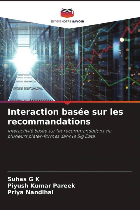 Produktbild Interaction basée sur les recommandations (Priya Nandihal, Suhas G K, Piyush Kumar Pareek, 2023)
