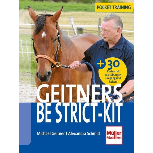 Geitners Be strict-Kit, Ratgeber von Alexandra Schmid, Michael Geitner