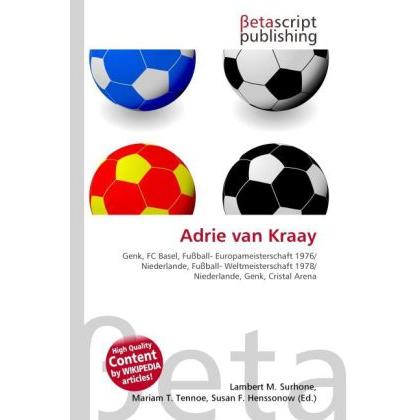Adrie van Kraay, Ratgeber von Lambert M. Surhone, Mariam T. Tennoe, Susan F. Henssonow