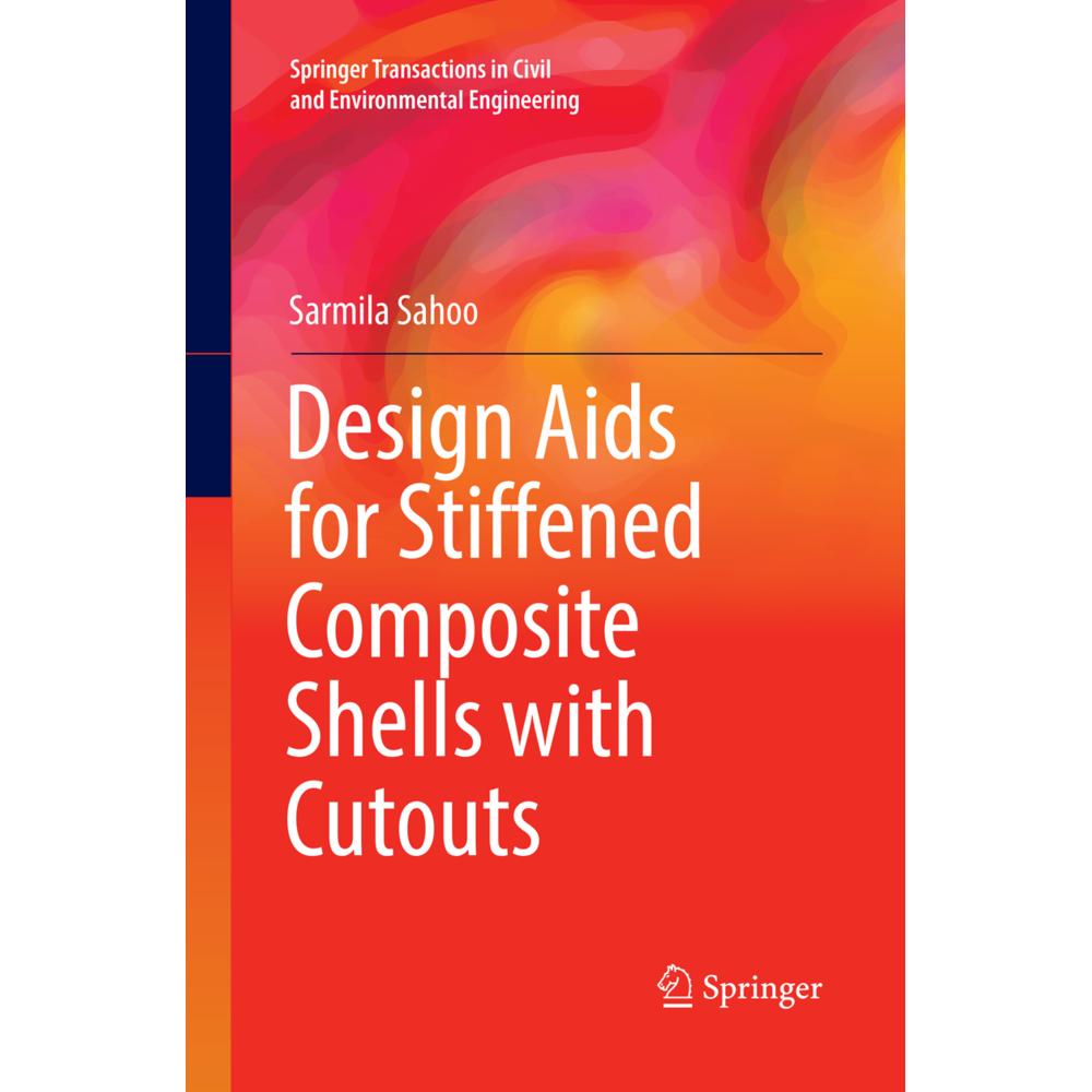 Design Aids for Stiffened Composite Shells with Cutouts, Fachbücher von Sarmila Sahoo