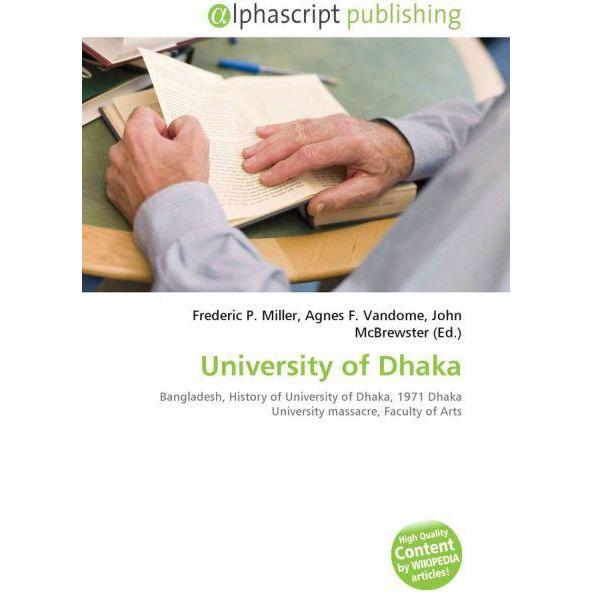 University of Dhaka, Fachbücher von Agnes F. Vandome, Frederic P. Miller, John McBrewster