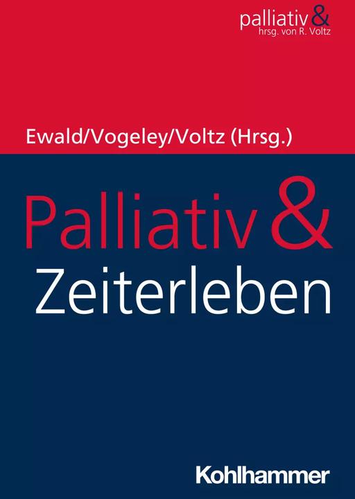 Produktbild Palliativ & Zeiterleben (Deutsch, Hermann Ewald, Manfred Gaspar, Ulrich Eibach, Wolfgang Achtner, 2020)