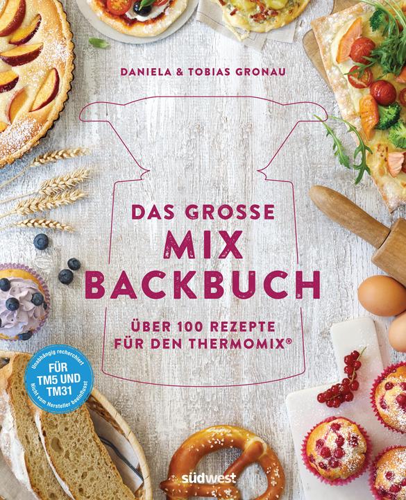 Produktbild Das grosse Mix-Backbuch (Deutsch, Tobias Gronau, 2017)