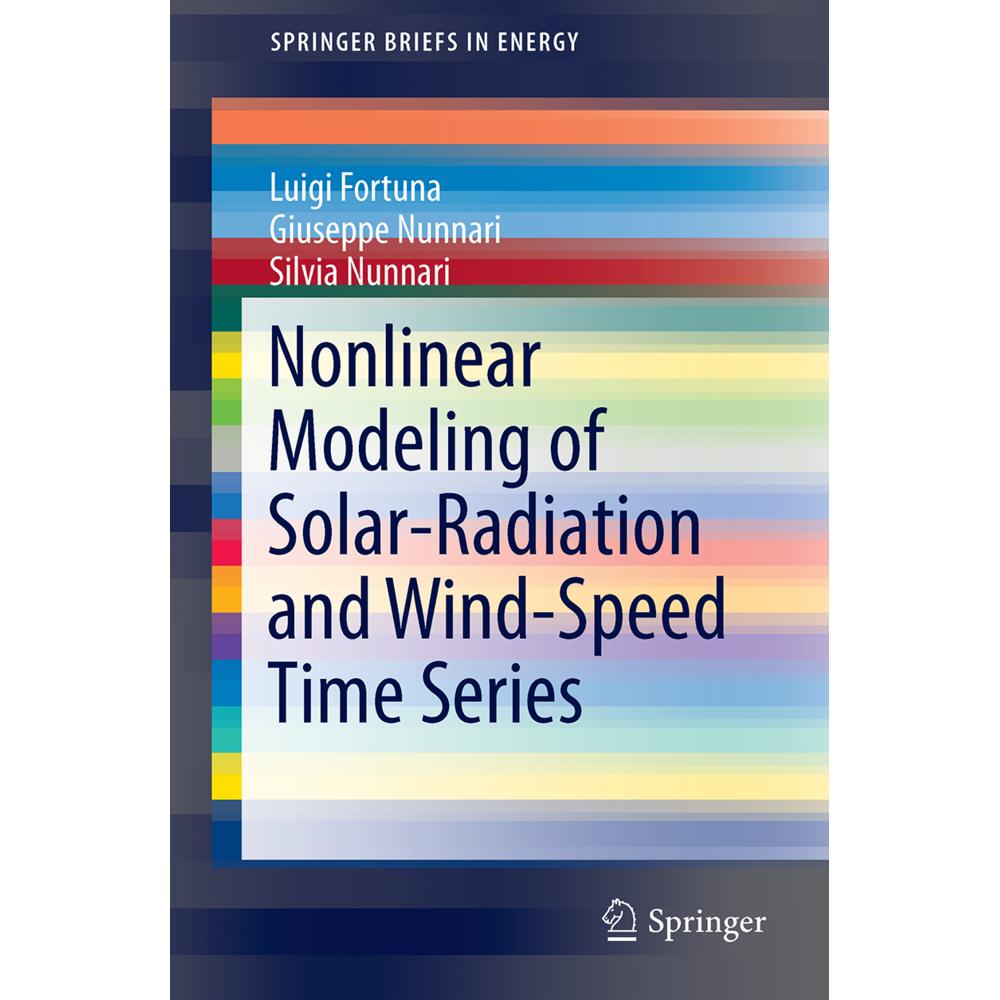 Nonlinear Modeling of Solar Radiation and Wind Speed Time Series, Fachbücher von Luigi Fortuna, Silvia Nunnari, Giuseppe...
