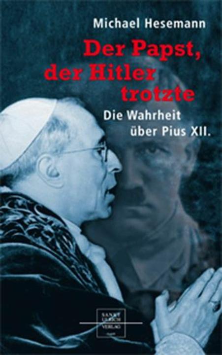 Produktbild Der Papst, der Hitler trotzte (Deutsch, Michael Hesemann, 2008)