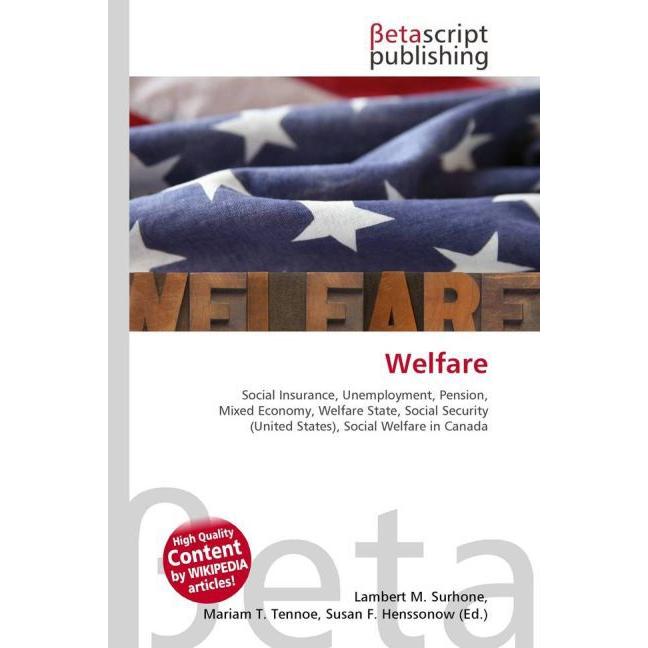 Thumbnail - Welfare, Fachbücher von Lambert M. Surhone, Miriam T. Timpledon, Susan F. Marseken
