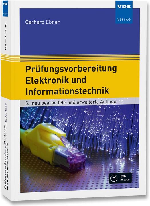 Prüfungsvorbereitung Elektronik und Informationstechnik (Deutsch, Gerhard Ebner, 2018)