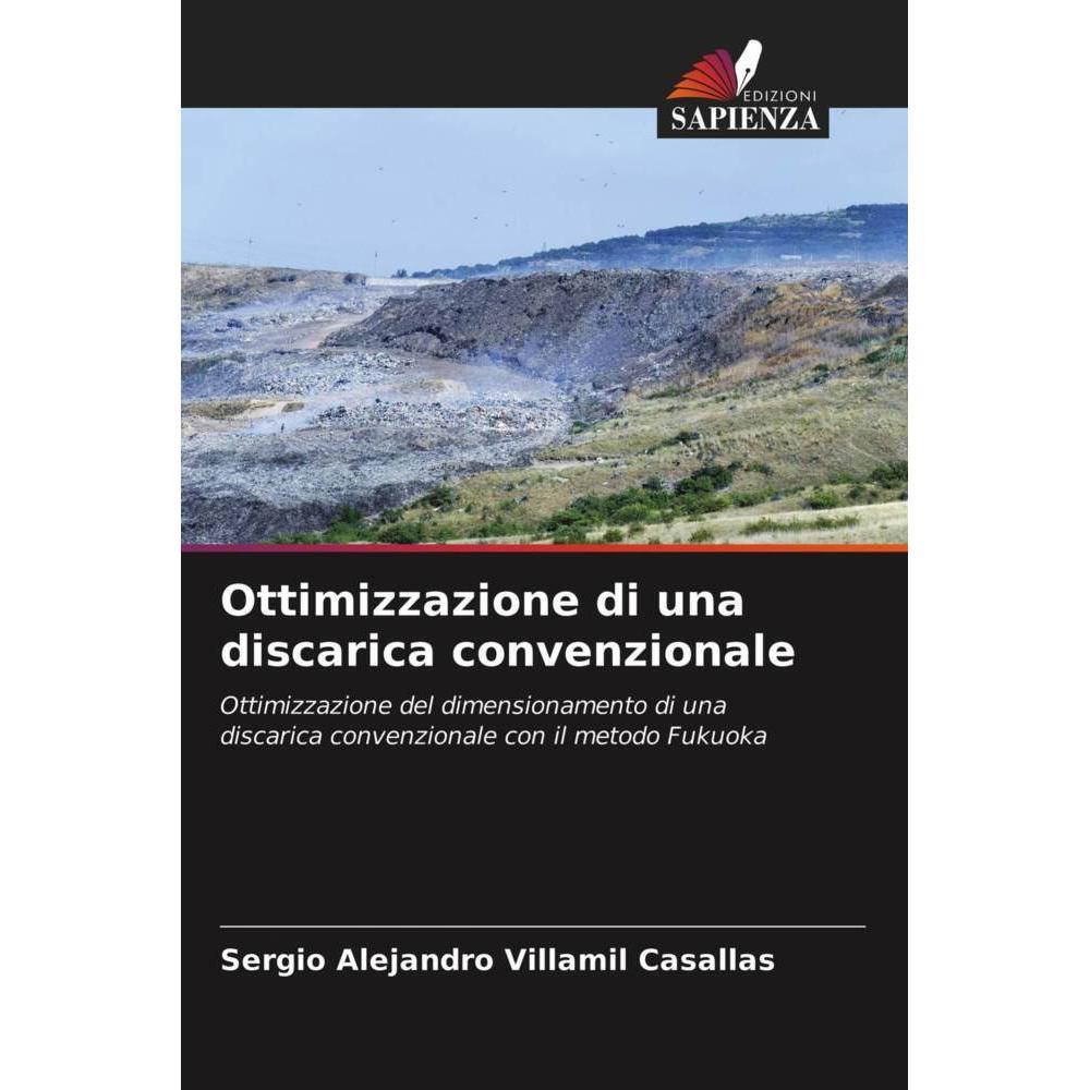 Ottimizzazione di una discarica convenzionale, Fachbücher von Sergio Alejandro Villamil Casallas