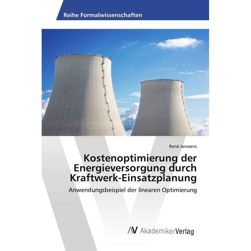 Kostenoptimierung der Energieversorgung durch Kraftwerk-Einsatzplanung, Fachbücher