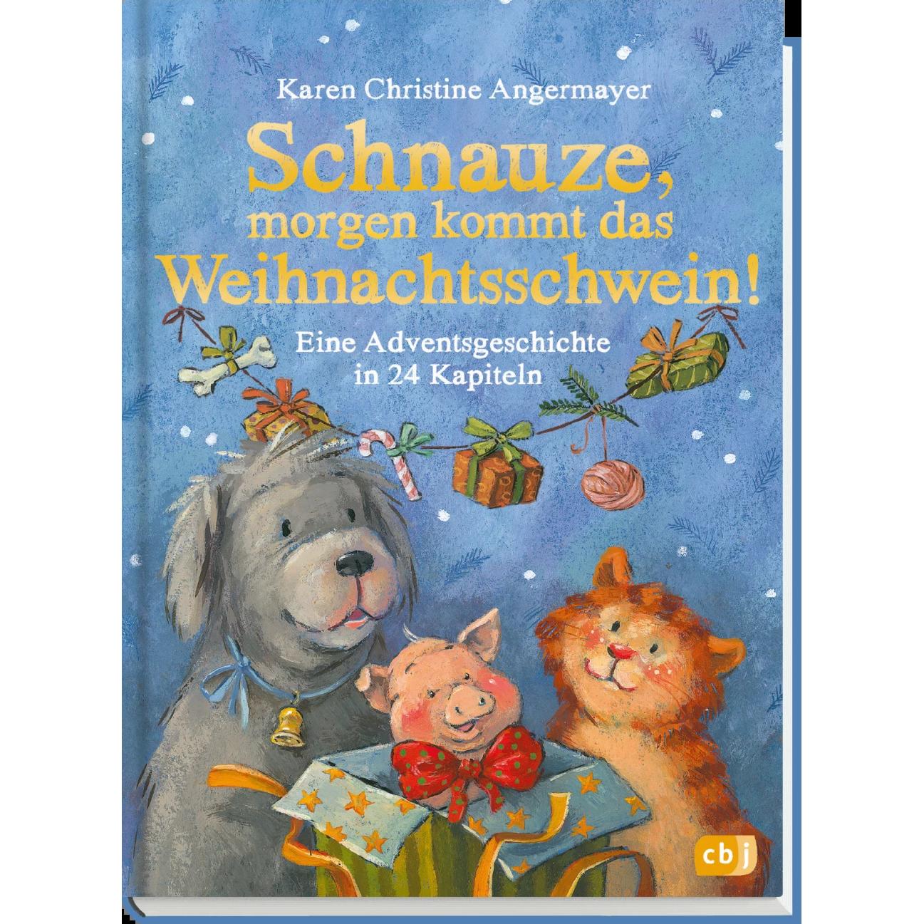 Schnauze, morgen kommt das Weihnachtsschwein!, Kinderbücher von Karen Christine Angermayer