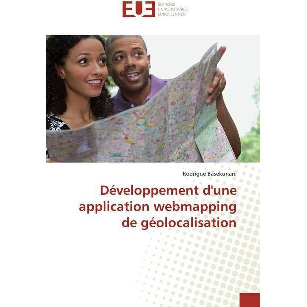 Développement d'une application webmapping de géolocalisation, Fachbücher von Rodrigue Basekunani