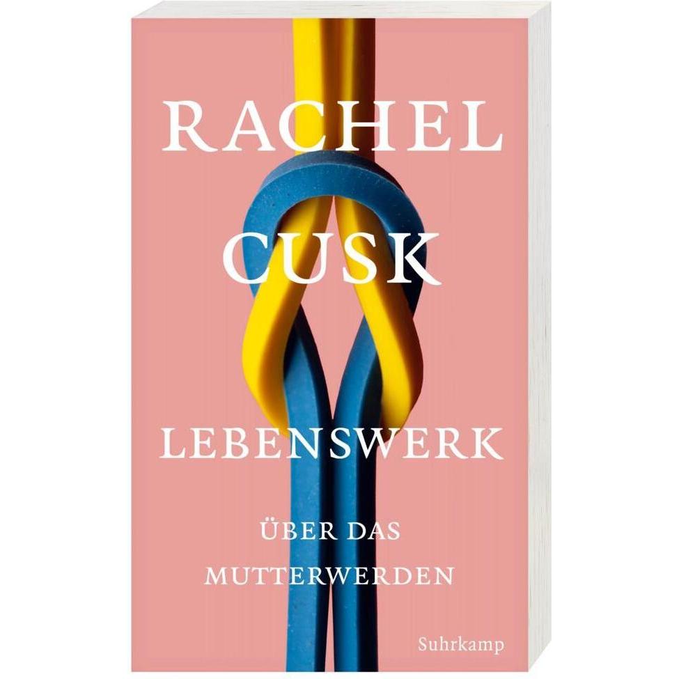 Lebenswerk, Belletristik von Rachel Cusk, Eva Bonné