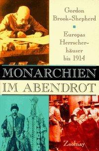 Produktbild Monarchien im Abendrot (Deutsch, Gordon Brook-Shepherd, 1988)