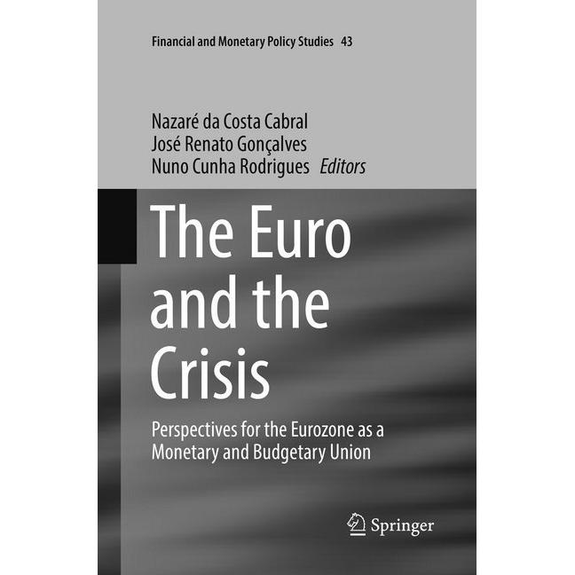 The Euro and the Crisis, Fachbücher von Nazaré da Costa Cabral, Nuno Cunha Rodrigues, José Renato Gonçalves