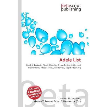Adele List, Fachbücher von Lambert M. Surhone, Mariam T. Tennoe, Susan F. Henssonow