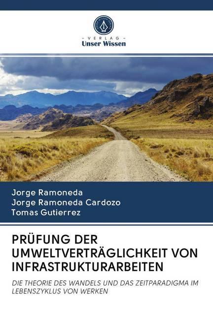 Actual product image Prüfung Der Umweltverträglichkeit Von Infrastrukturarbeiten (German, Tomas Gutierrez, Jorge Ramoneda Cardozo, Jorge Ramoneda, 2020)