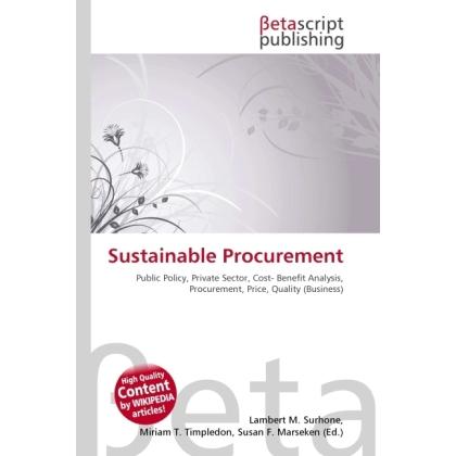 Sustainable Procurement, Fachbücher von Lambert M. Surhone, Miriam T. Timpledon, Susan F. Marseken