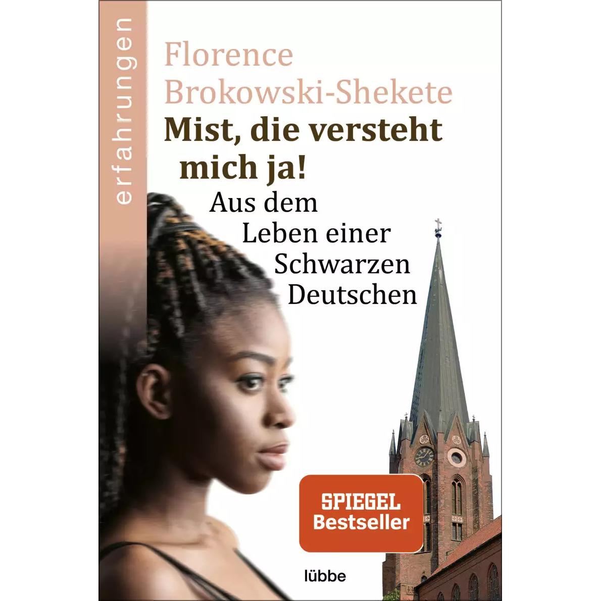 Mist, die versteht mich ja!, Belletristik von Florence Brokowski-Shekete