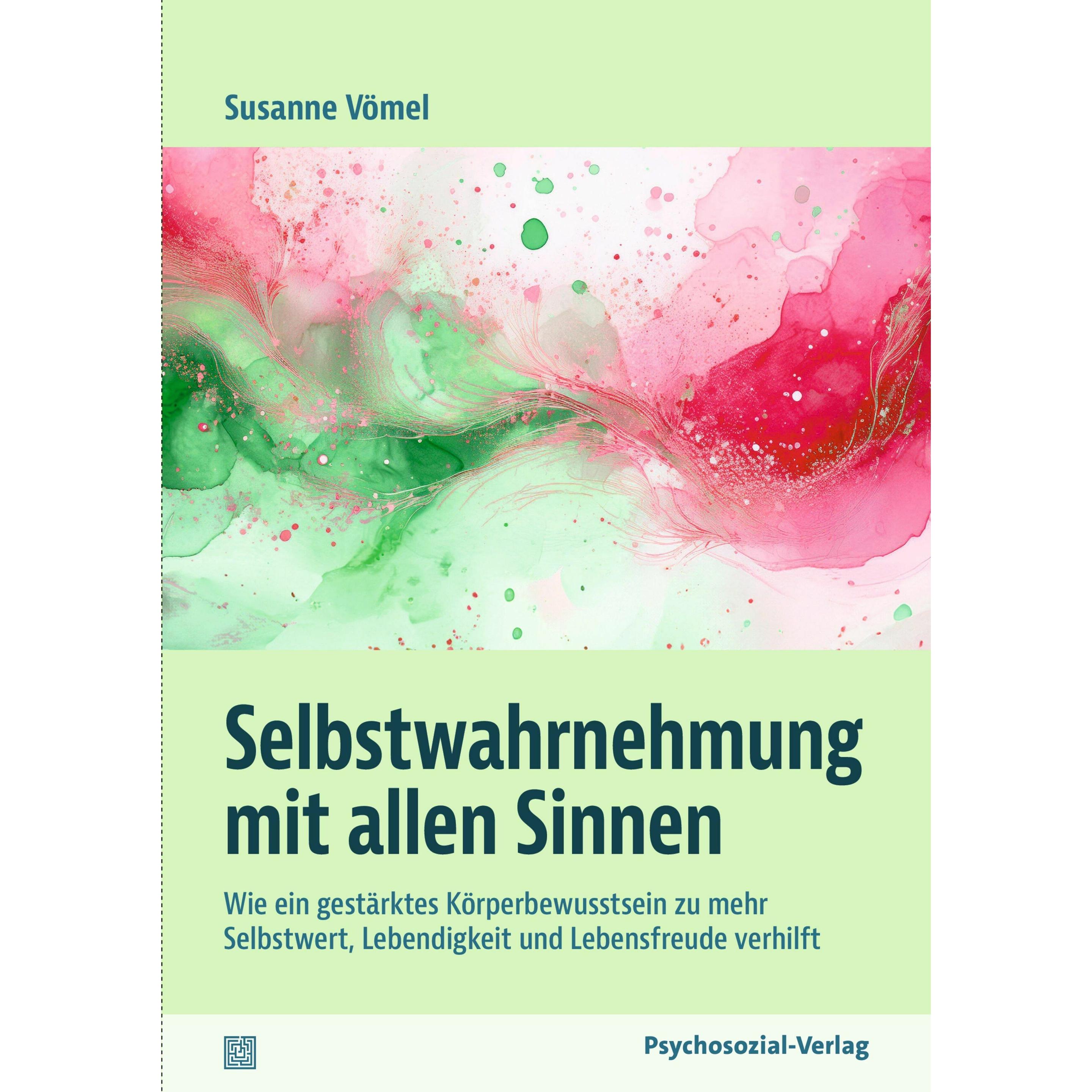 Selbstwahrnehmung mit allen Sinnen, Ratgeber von Susanne Vömel