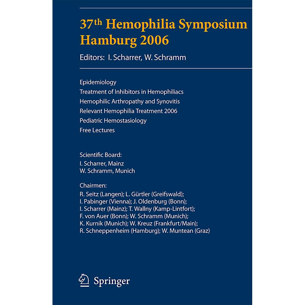 37th Hemophilia Symposium Hamburg 2006, Fachbücher von W. Schramm, I. Scharrer