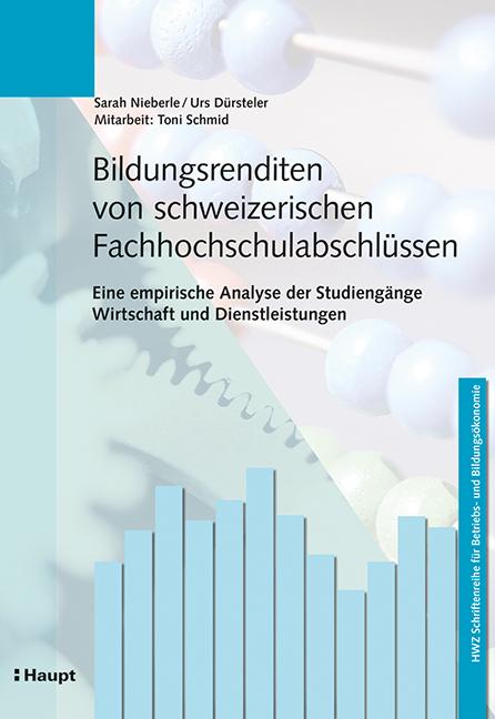 Produktbild Bildungsrenditen von schweizerischen Fachhochschulabschlüssen (Deutsch, Urs Dürsteler, 2017)