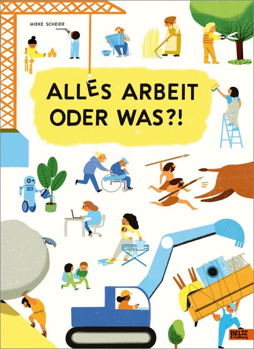 Produktbild Alles Arbeit oder was?! (Deutsch, Mieke Scheier, 2021)