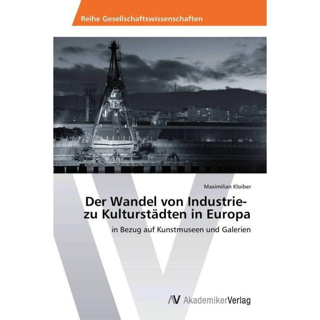 Der Wandel von Industrie- zu Kulturstädten in Europa, Fachbücher