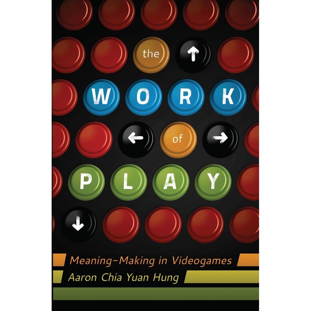 The Work of Play, Fachbücher von Aaron Chia Yuan Hung