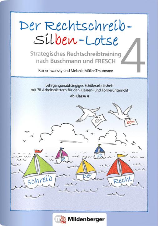Produktbild Der Rechtschreib-Silben-Lotse. Arbeitsheft (Deutsch, Melanie Müller-Trautmann, Rainer Iwansky, Susanne Drumm, 2022)