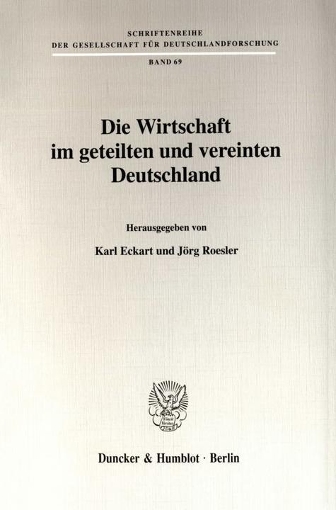 Actual product image Die Wirtschaft im geteilten und vereinten Deutschland. (German, Karl Eckart, Jörg Roesler, 1999)