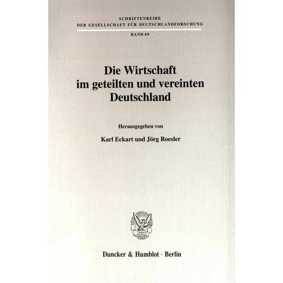 Die Wirtschaft im geteilten und vereinten Deutschland., Fachbücher von Jörg Roesler, Karl Eckart