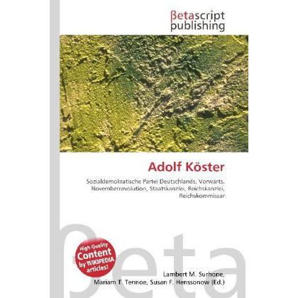 Thumbnail - Adolf Köster, Fachbücher von Lambert M. Surhone, Mariam T. Tennoe, Susan F. Henssonow