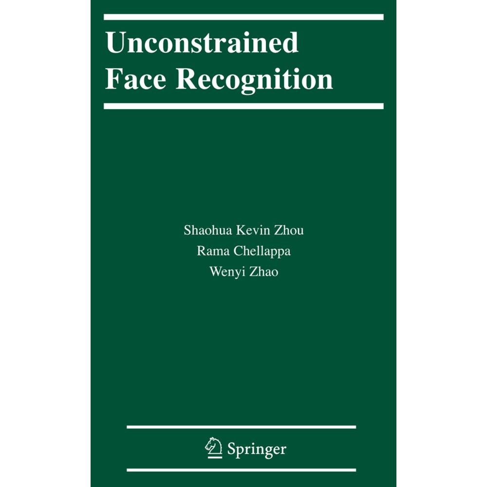 Unconstrained Face Recognition, Fachbücher von Rama Chellappa, Shaohua Kevin Zhou, Wen-Yi Zhao