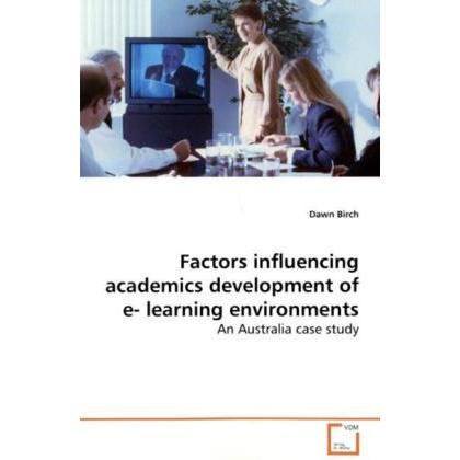 Factors influencing academics development of e- learning environments, Fachbücher