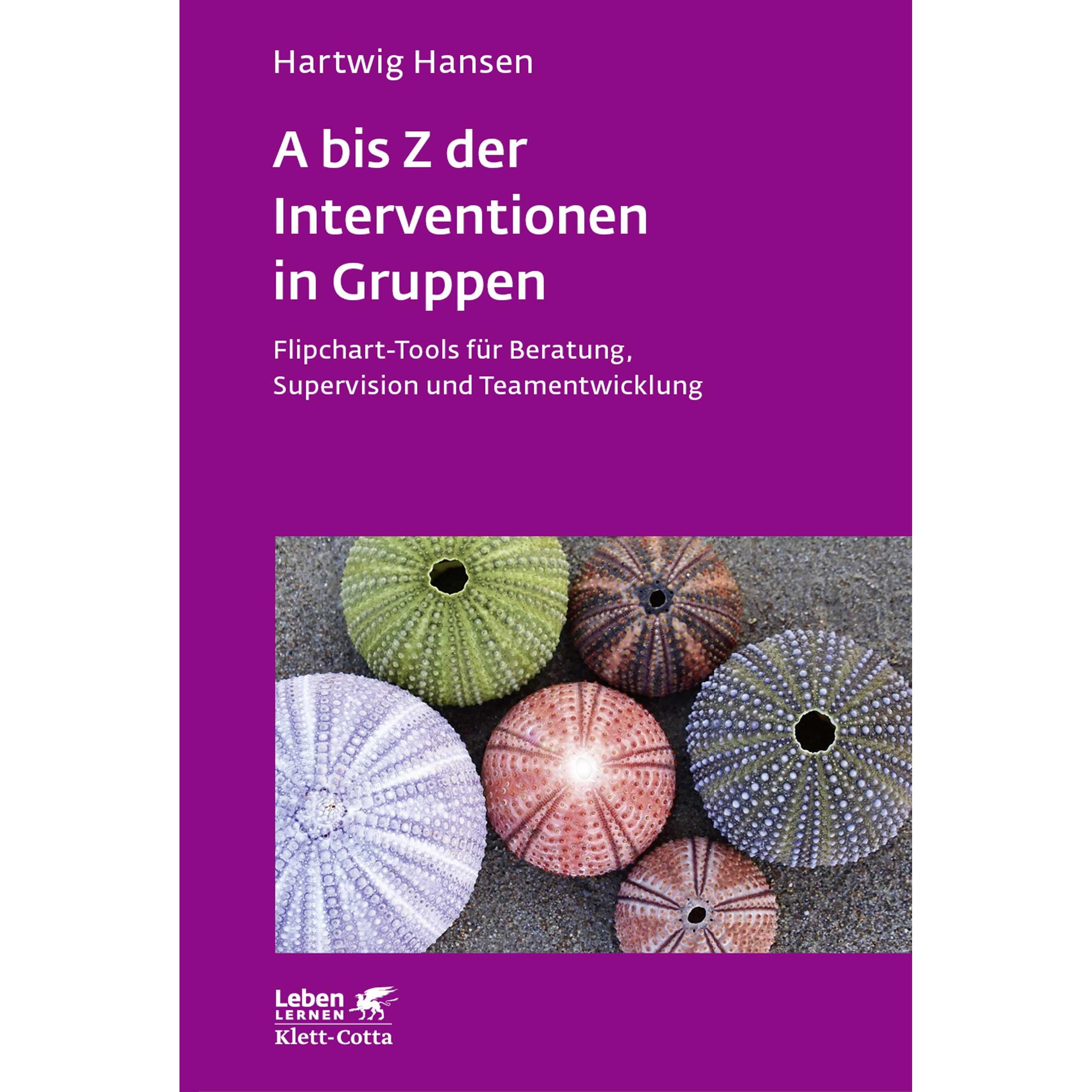 A bis Z der Interventionen in Gruppen, Fachbücher von Hartwig Hansen
