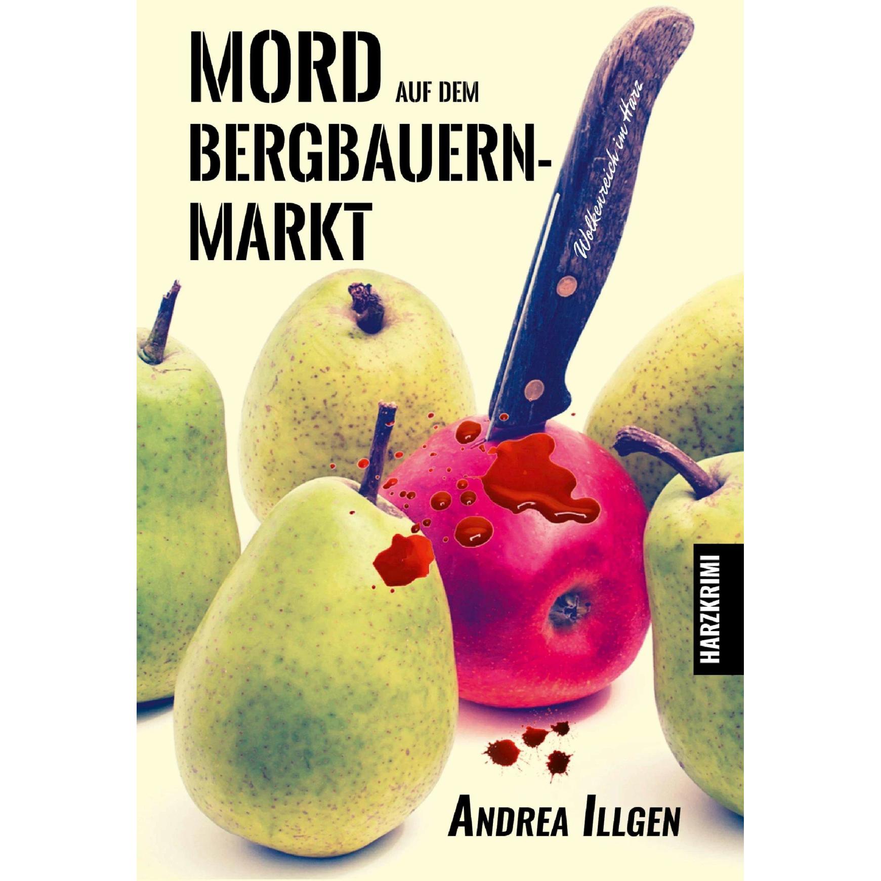 Mord auf dem Bergbauernmarkt, Belletristik von Andrea Illgen