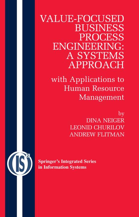 Produktbild Value-Focused Business Process Engineering : a Systems Approach (Andrew Flitman, Dina Neiger, Leonid Churilov, 2010)