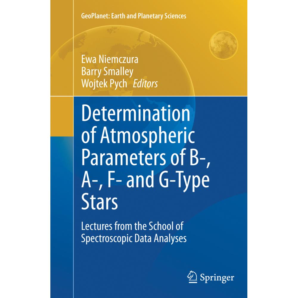 Determination of Atmospheric Parameters of B-, A-, F- and G-Type Stars, Fachbücher von Wojtek Pych, Barry Smalley, Ewa N...