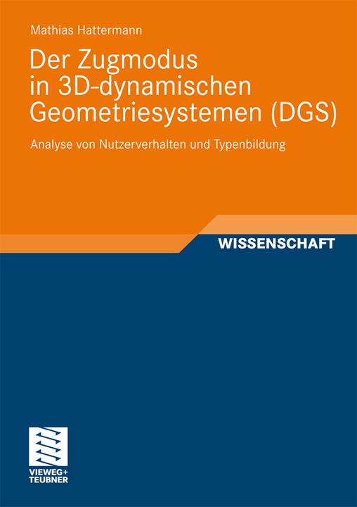 Produktbild Der Zugmodus in dreidimensionalen dynamischen Geometriesoftwaresystemen (Deutsch, Mathias Hattermann, 2011)