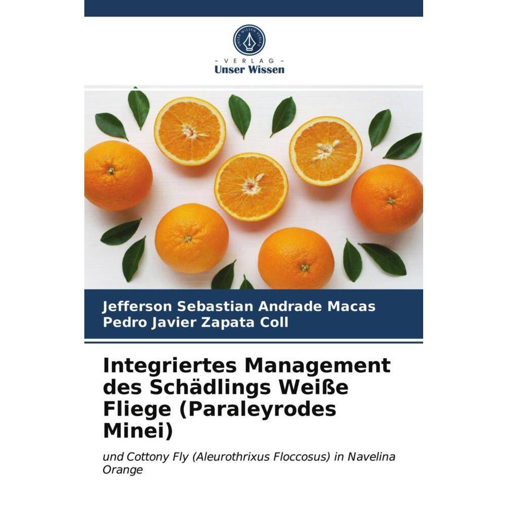 Integriertes Management des Schädlings Weisse Fliege (Paraleyrodes Minei), Fachbücher von Pedro Javier Zapata Coll, Jeff...